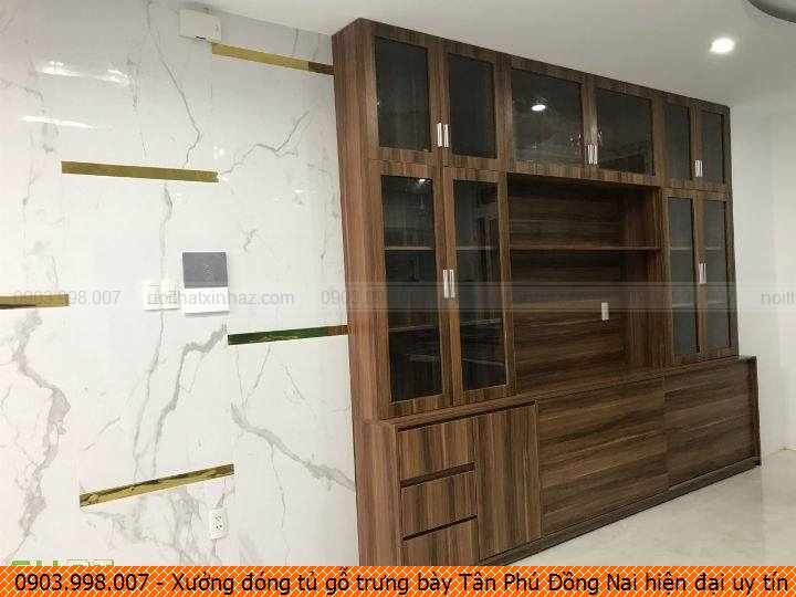 Xưởng đóng tủ gỗ trưng bày Tân Phú Đồng Nai hiện đại uy tín Hotline 090.3998.007